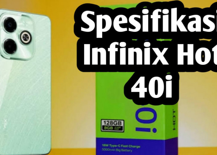 Harga Terjangkau, Ini Kelebihan HP Infinix Hot 40i
