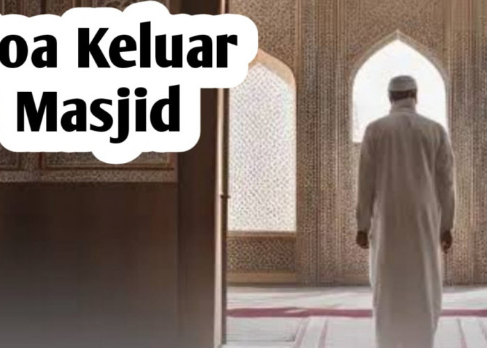 Agar Selalu Dibimbing Allah SWT, Amalkan Doa Keluar Masjid Berikut