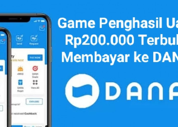 Fix Membayar Ke DANA, Ini Lho Game Penghasil Uang Gratis Rp200.000 Yang Cocok Buat Kamu