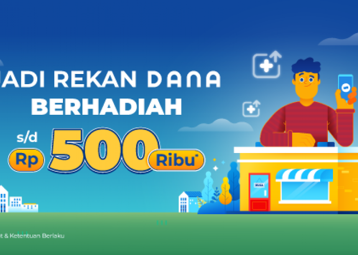 Gabung Jadi Rekan DANA, Menangkan Saldo DANA Sampai Dengan Rp500.000