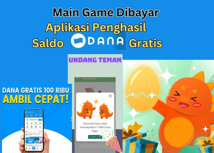 Aplikasi Penghasil Saldo DANA Gratis, Main Game Dibayar Rp100.000!