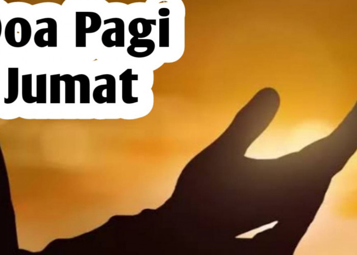 Doa Pagi Jumat, Agar Semua Dosa Diampuni Allah SWT