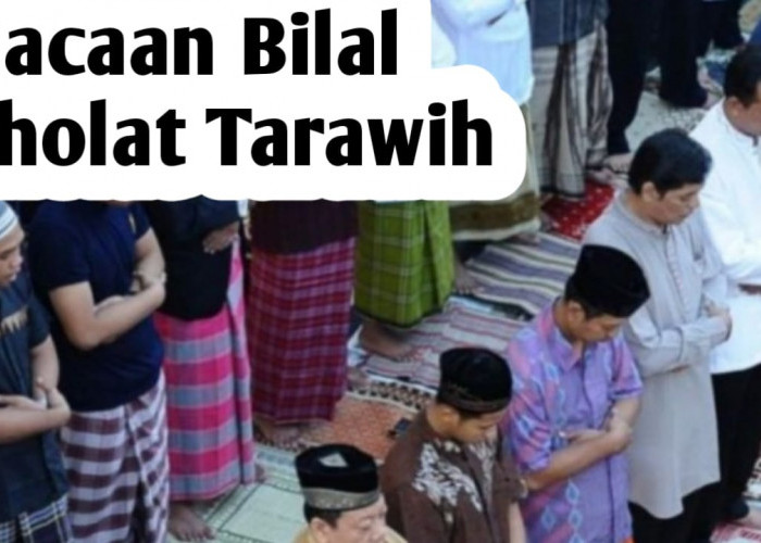 Bacaan Bilal Sholat Tarawih dan Witir, Baik untuk 11 maupun 23 Rakaat