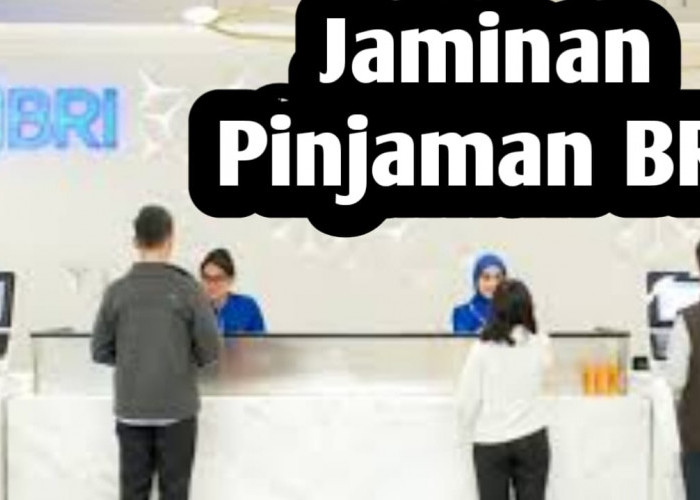 Jaminan Sertifikat, Ini Cara Dapatkan Pinjaman Bank BRI