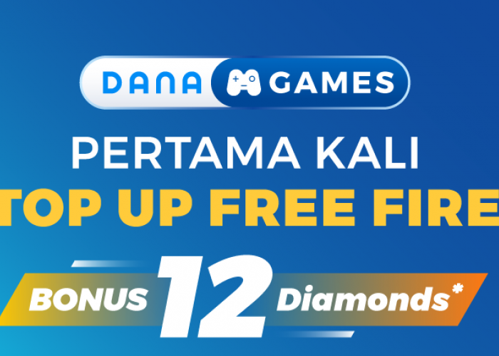 Pertama Kali Top Up Free Fire di DANA Games Bonus 12 Diamonds, Cek Syaratnya di Sini 