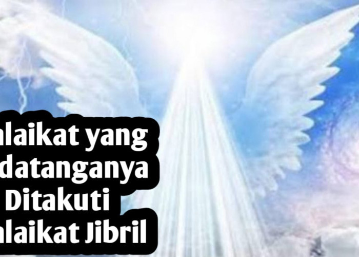 Dianggap Mengabarkan Datangnya Kiamat, Malaikat Jibril Terlihat Takut Saat Didatangi Malaikat Ini