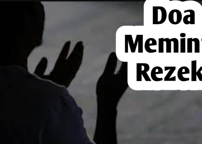 5 Doa Meminta Rezeki, Bisa Diamalkan Rutin Setiap Hari