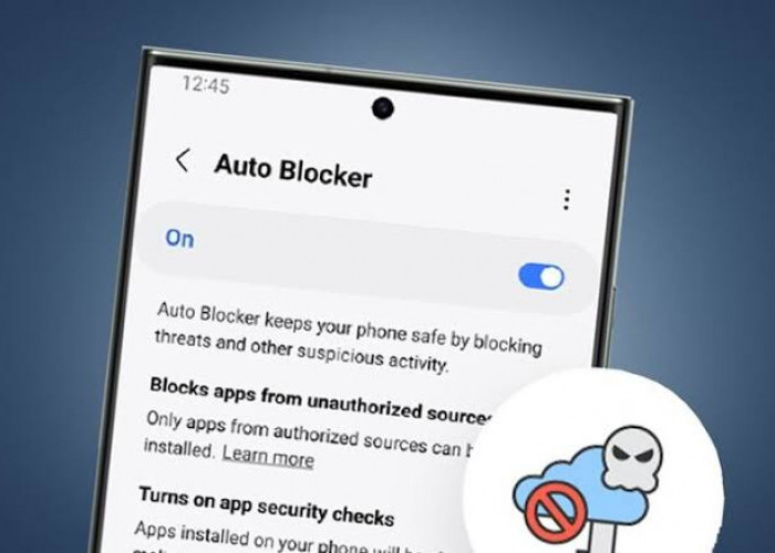 Tingkatkan Keamanan dan Kenyamanan Pengguna, Samsung Rilis Fitur Auto Blocker 