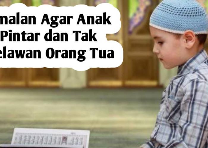 Ingin Anak Pintar Dan Tidak Melawan Orang Tua? Amalkan Amalan Nyai Nafiqoh Istri KH Hasyim Asyari Berikut