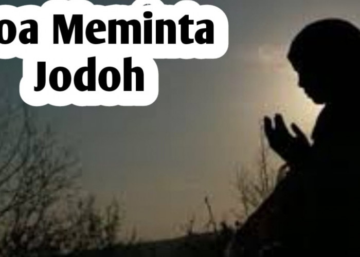 Ingin Menjemput Cinta Sejati, Amalkan Doa Meminta Jodoh Terbaik Berikut