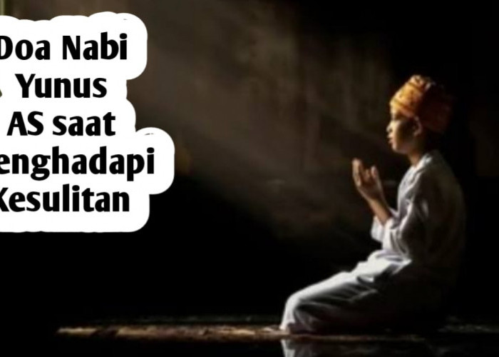 Doa Nabi Yunus AS, Mustajab Diamalkan Saat Keadaan Sulit
