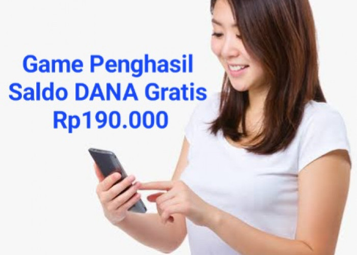4 Game Penghasil Saldo DANA Gratis Rp190.000 Langsung Cair Tanpa Iklan