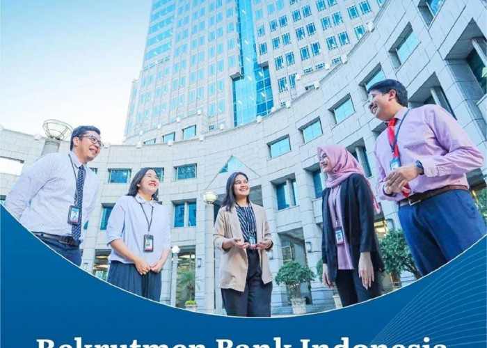 Bank Indonesia Buka Lowongan Kerja, Cek Syaratnya