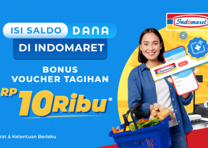 Top Up Saldo DANA di Indomaret, Bonus Voucher Tagihan Rp10.000