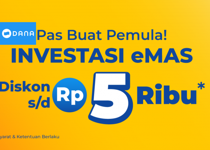 Investasi eMAS Lagi dan Lagi, Diskon s/d Rp10Rb Lewat Transaksi di Aplikasi DANA