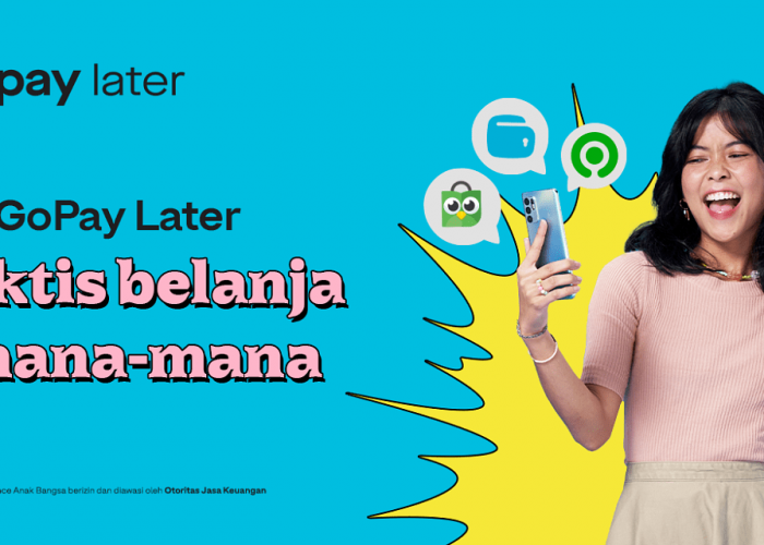 Maksimal Limit Hingga Rp30 Juta, GoPay Later Terbaru Bisa Menyesuaikan Kebutuhan Transaksimu