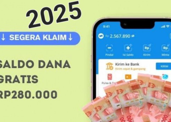 Raih Kesempatan Saldo DANA Gratis Rp280.000 Dari Aplikasi Penghasil Uang Terpercaya 