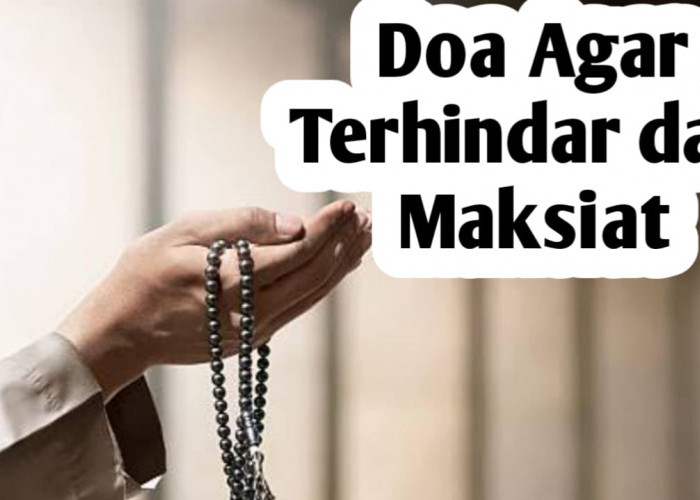 Agar Terhindar dari Perbuatan Maksiat, Amalkan Doa Nabi Yusuf AS Berikut Ini