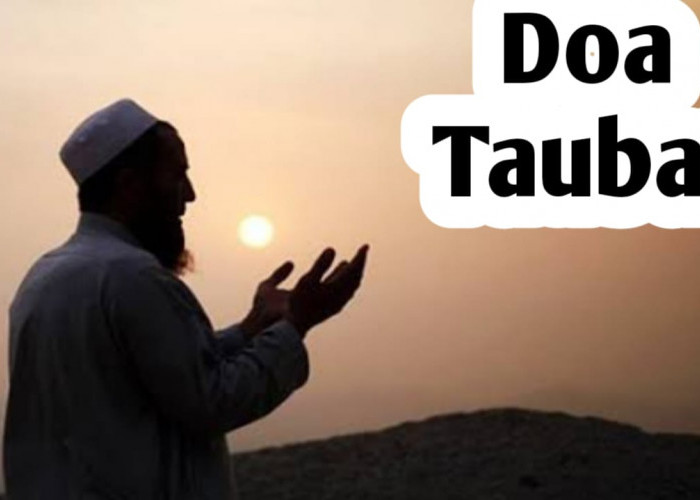Doa Taubat dan Tata Caranya, Agar Mendapat Ampunan dari Allah SWT