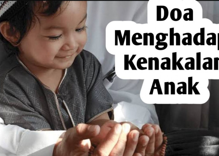 Bingung Mengatasi Kenakalan Anak, Baca Doa Ini Lalu Tiupkan ke Telinganya