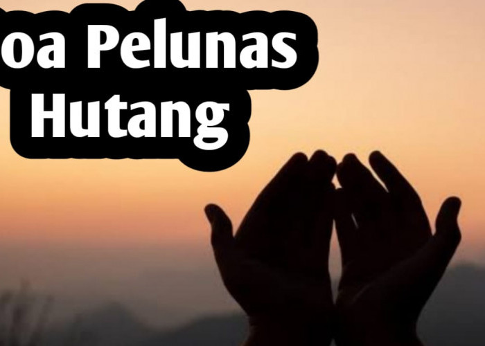 Ingin Hutang Segera Lunas, Amalkan Doa Pelunas Hutang dari Rasulullah SAW Berikut