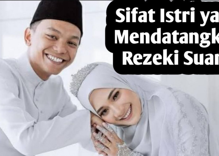 Suami Istri Auto Kaya dan Bahagia, Berikut 10 Sifat Istri yang Mendatangkan Rezeki untuk Suami