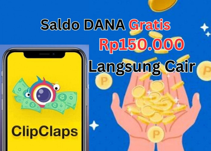 Aplikasi ClipClaps Penghasil Saldo DANA Gratis Rp150.000 Langsung Cair