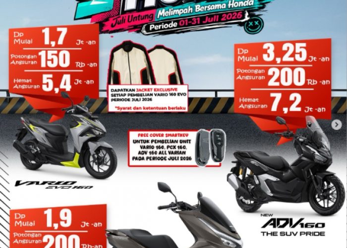'Jumpa Honda' Juli 2026, Promo Melimpah, DP Ringan Hingga Bonus Menarik