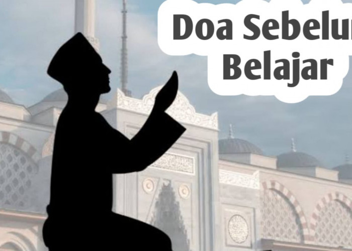 Agar Ilmu Bermanfaat untuk Sesama, Amalkan 7 Doa Berikut Sebelum Belajar