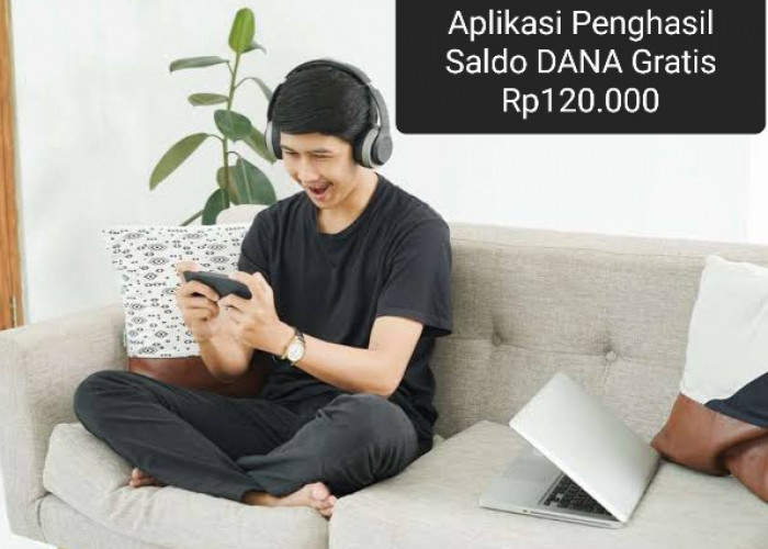 Pakai Cara Ini Jika Ingin Hasilkan Saldo DANA Gratis Rp.120.000, Dijamin Berhasil!