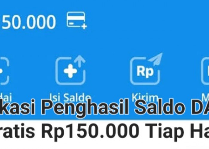 Cair Saldo DANA Rp150.000 Tiap Hari Dari 3 Aplikasi Penghasil Uang