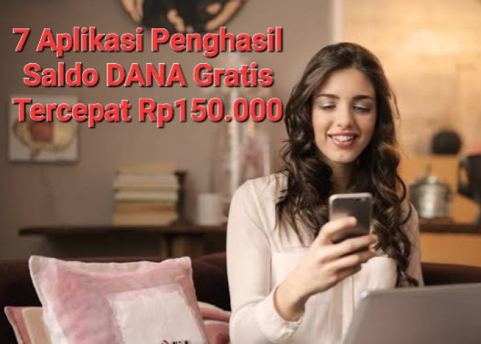 Butuh Uang Tambahan? Daftar 7 Aplikasi Game Penghasil Saldo DANA Gratis Rp150.000, Tercepat Cair