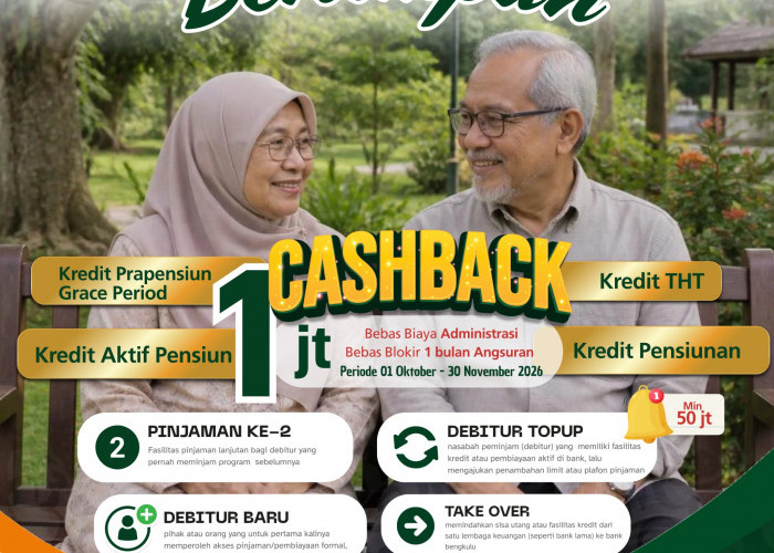 Bank Bengkulu Tawarkan Cashback Rp1 Juta untuk Kredit Pensiunan, Berlaku hingga 30 November  ?