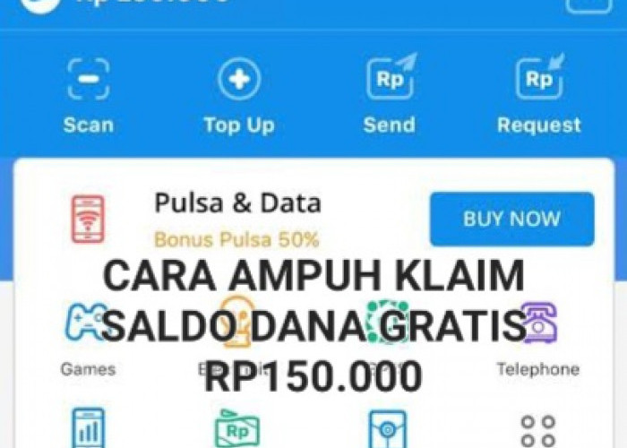 Pasti Berhasil, 4 Cara Ampuh Klaim Saldo Gratis Rp150.000 Langsung Cair Ke DANA