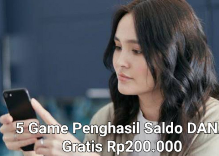 5 Game Populer Juli 2025, Penghasil Saldo DANA Gratis Rp200.000