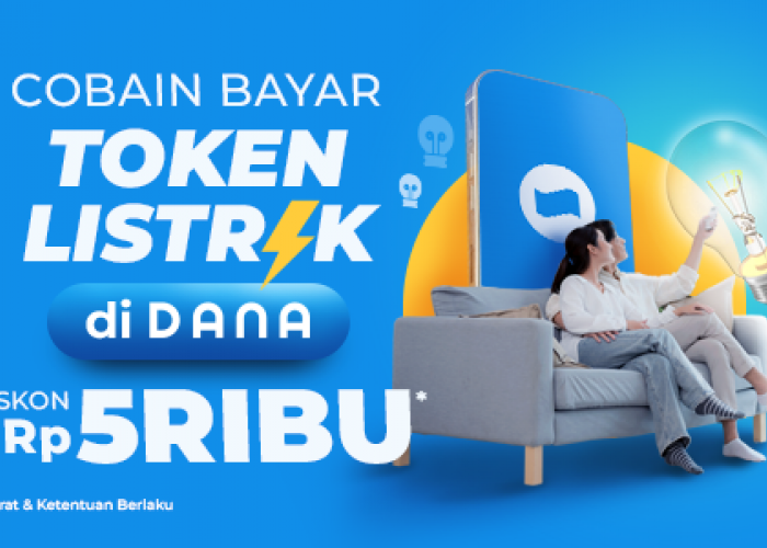 Buruan Sebelum Berakhir! Bayar Token Listrik di Apkilasi DANA Dapat Diskon Rp5 Ribu