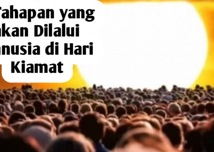 9 Tahapan yang Akan Dilalui Manusia Setelah Kiamat, Salah Satunya Menjadi Penentu Nasib