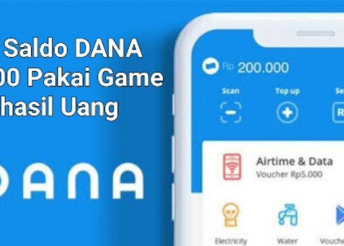 Saldo DANA Kosong? Jangan Risau, Main Game Ini Uang Rp200.000 Akan Masuk Ke Dompet Digital DANA Kamu