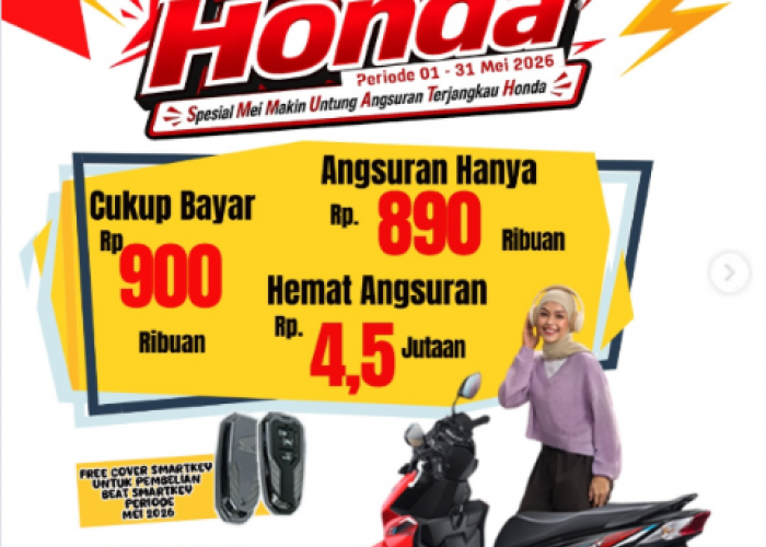 Gebyar Mei Makin Untung, Beli Motor Honda di Astra Motor Bengkulu Hemat Angsuran hingga Rp 4,5 Juta