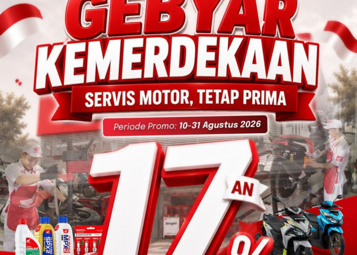 Gebyar Kemerdekaan Astra Motor Bengkulu, Servis Honda Makin Hemat Selama Agustus