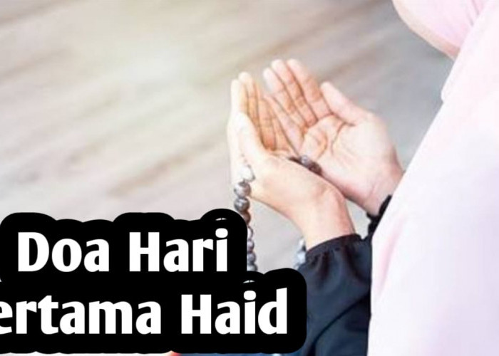Muslimah Harus Tahu, Berikut Doa Hari Pertama Haid