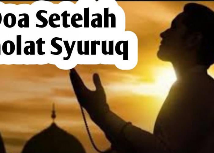 Doa setelah Sholat Syuruq, Amalkan 2 Doa Berikut Sebelum Waktu Dhuha