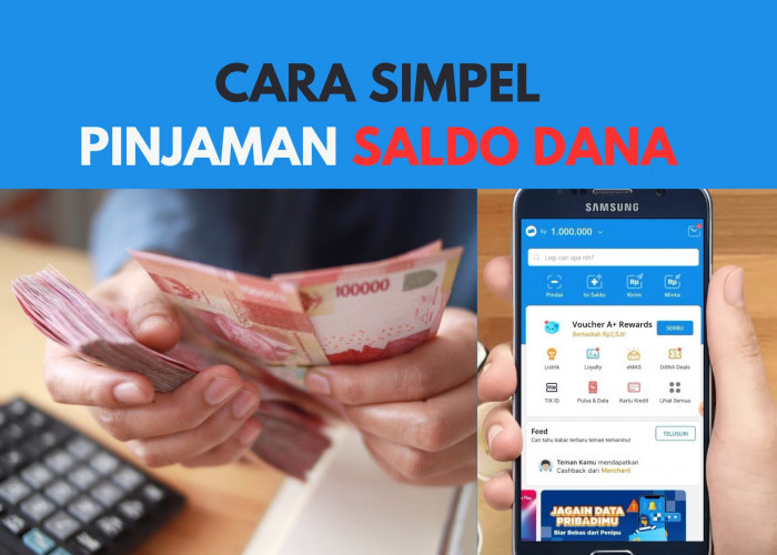 Cara Simpel Pinjaman Saldo DANA Rp1.000.000 dengan E-Wallet DANA, Ikuti Langkah ini