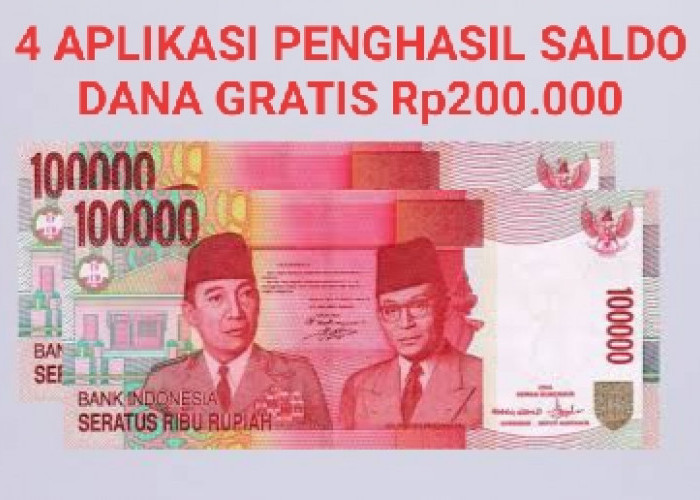 4 Aplikasi Penghasil Uang Gratis, Cair ke Saldo DANA Rp200.000