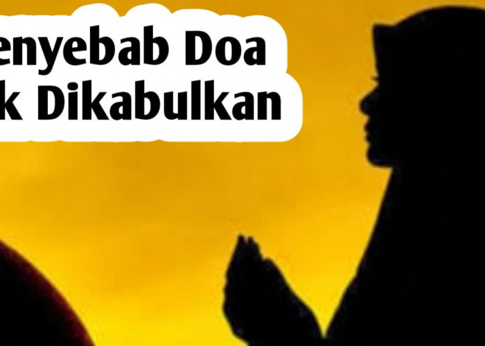 Jangan Ucapkan Ini Saat Berdoa, Bisa Membuat Doa Tak Dikabulkan