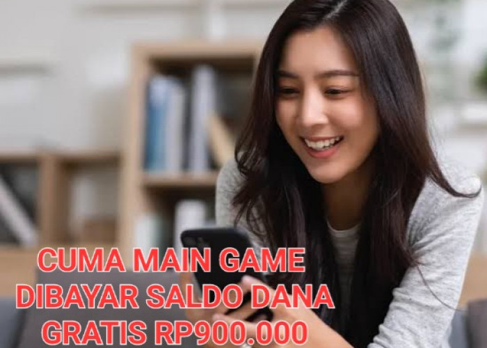 Wow.. Ini Baru Cuan! Main Game Penghasil Uang Dibayar Saldo DANA Gratis Rp900.000