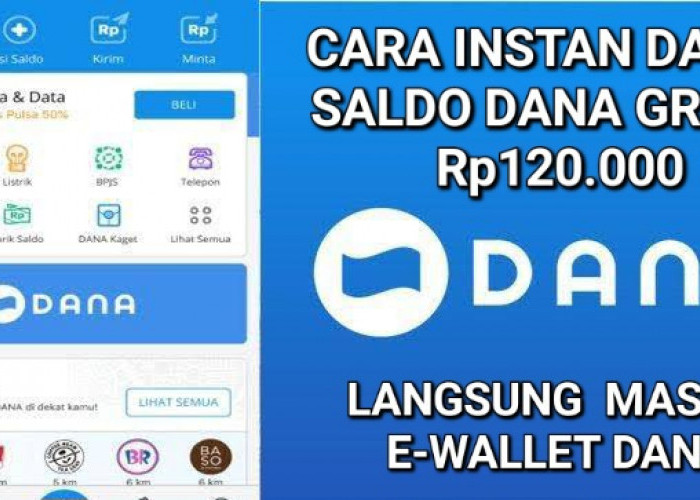 Asli Instan Banget, Uang Gratis Rp120.000 Langsung Cair Ke e-Wallet DANA, Ini Aplikasinya!