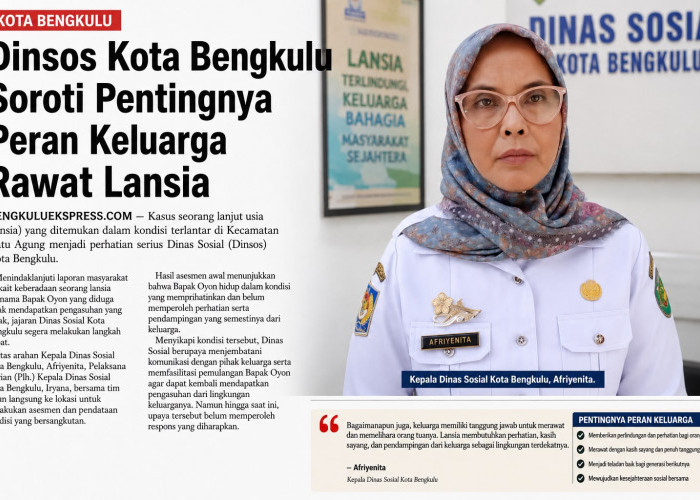 Dinsos Kota Bengkulu Soroti Pentingnya Peran Keluarga Rawat Lansia