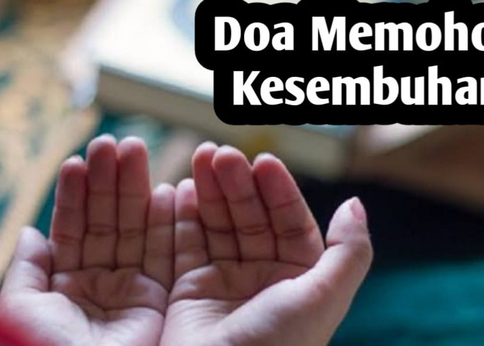 Doa-doa Memohon Kesembuhan dari Sakit, Diajarkan Langsung oleh Rasulullah SAW
