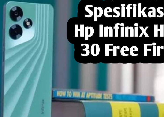 Performa Gaming Mumpuni di Kelasnya, Ini Spesifikasi dan Harga HP Infinix Hot 30 Free Fire